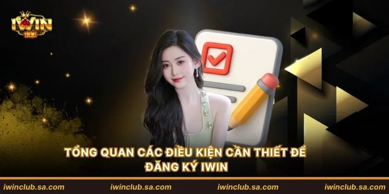 Tổng quan các điều kiện cần thiết để đăng ký IWIN